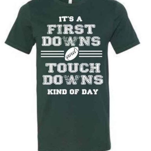 First Downs and Touchdowns Short sleeve football tee Bella canvas and Next Level S Forest green(Packers) 