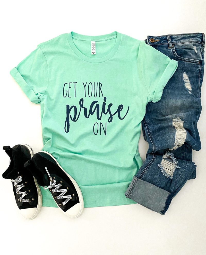 get your praise on tee short sleeve miscellaneous tee bella canvas 3001 998530