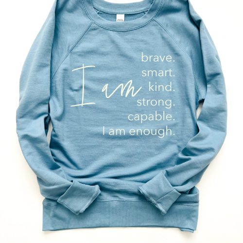 I am french terry sweatshirt Affirmation collection Independent Trading Co French Terry 