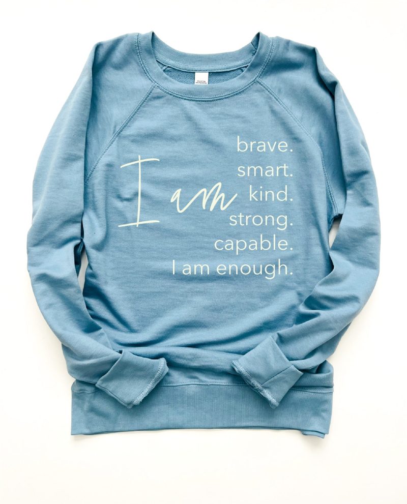 I am french terry sweatshirt Affirmation collection Independent Trading Co French Terry