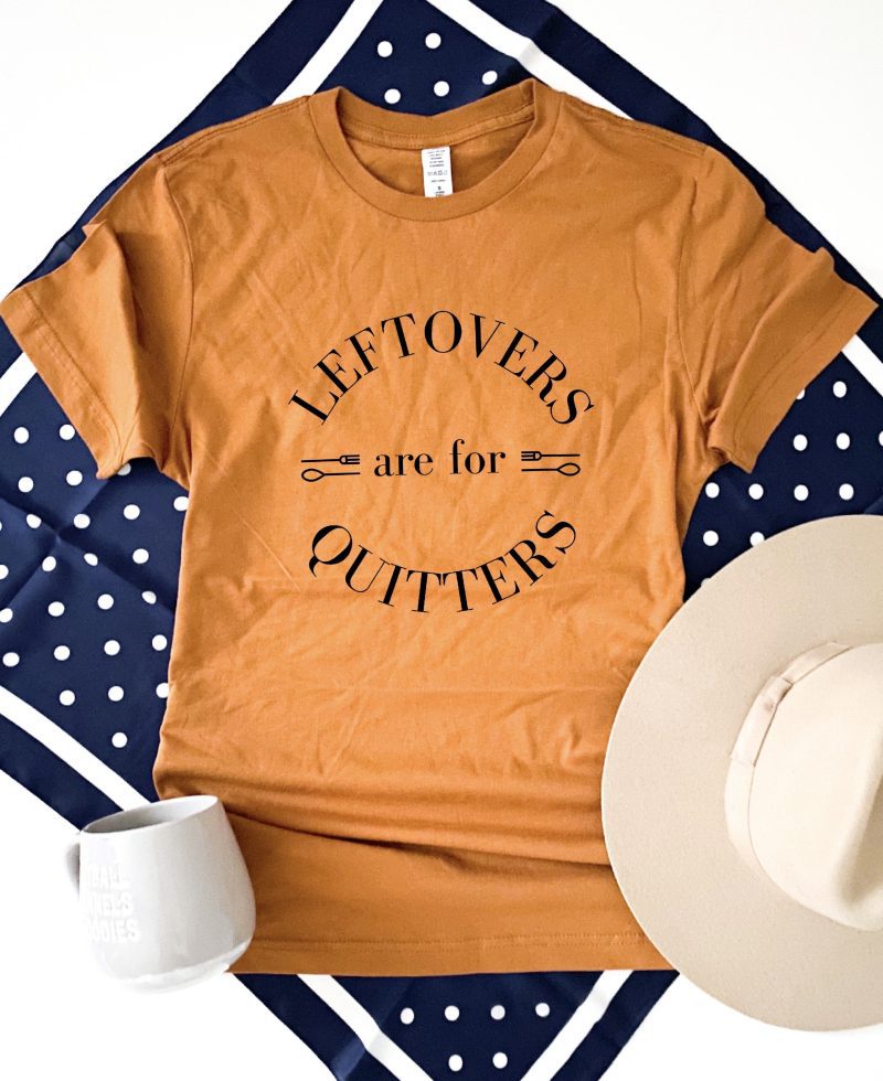 leftovers are for quitters tee short sleeve fall tee bella canvas 3001 autumn 790156