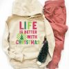 Life is better with Christmas fleece hoodie Holiday fleece hoodie Lane seven premium fleece hoodie