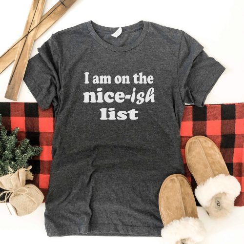 Nice-ish list tee Short sleeve holiday tee Bella Canvas 3001 XS Charcoal