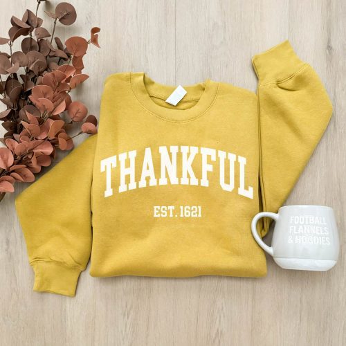 Thankful Est. 1621 sweatshirt Thanksgiving Gildan SF000