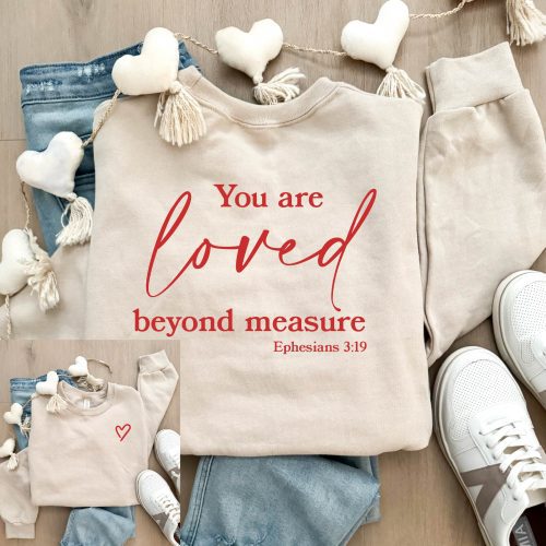 you are loved beyond measure back print basic sweatshirt valentines gildan 18000 sweatshirt 102450