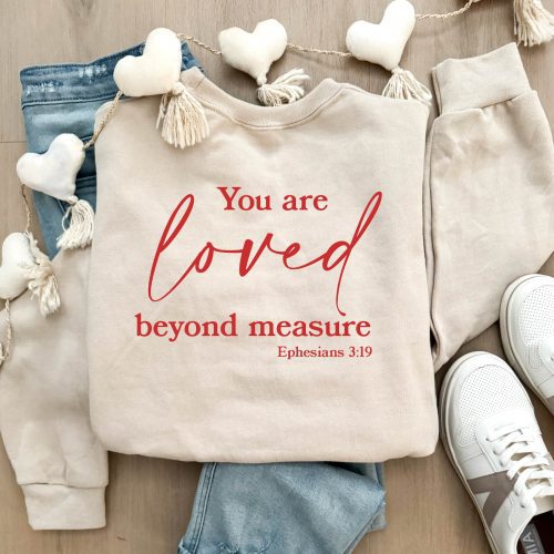 you are loved beyond measure back print basic sweatshirt valentines gildan 18000 sweatshirt 537286